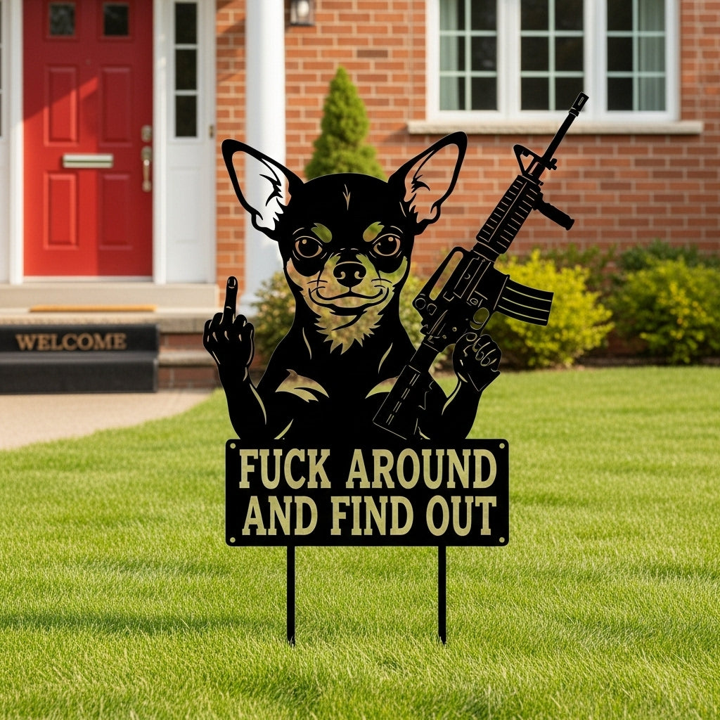 "Fk Around & Find Out" Dog Sentry