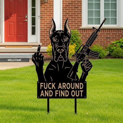 "Fk Around & Find Out" Dog Sentry